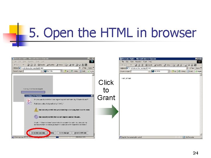 5. Open the HTML in browser Click to Grant 24 5. Open the HTML in browser Click to Grant 24