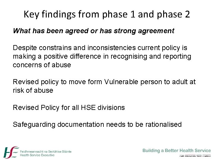 Key findings from phase 1 and phase 2 What has been agreed or has