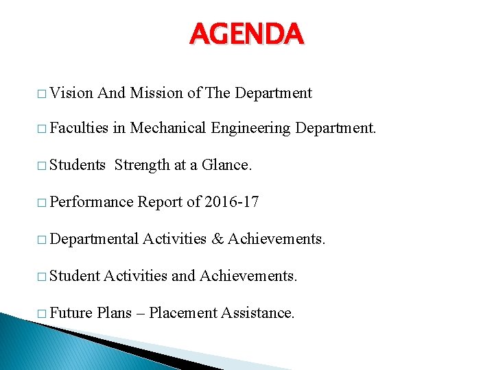 AGENDA � Vision And Mission of The Department � Faculties in Mechanical Engineering Department.