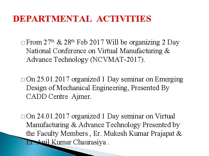 DEPARTMENTAL ACTIVITIES � From 27 th & 28 th Feb 2017 Will be organizing