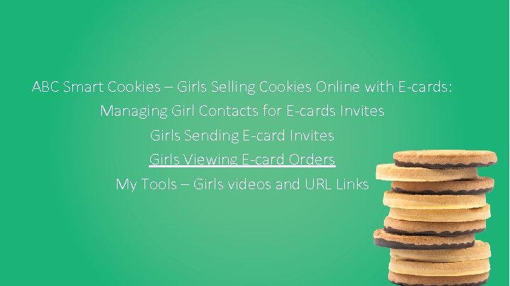 ABC Smart Cookies – Girls Selling Cookies Online with E-cards: Managing Girl Contacts for