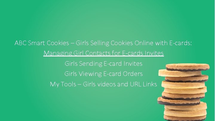 ABC Smart Cookies – Girls Selling Cookies Online with E-cards: Managing Girl Contacts for