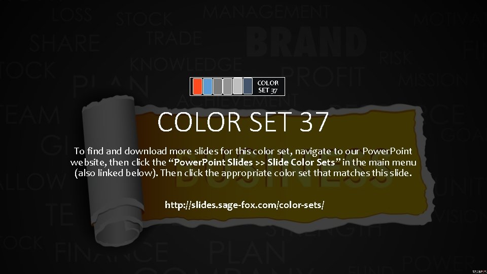 COLOR SET 37 To find and download more slides for this color set, navigate