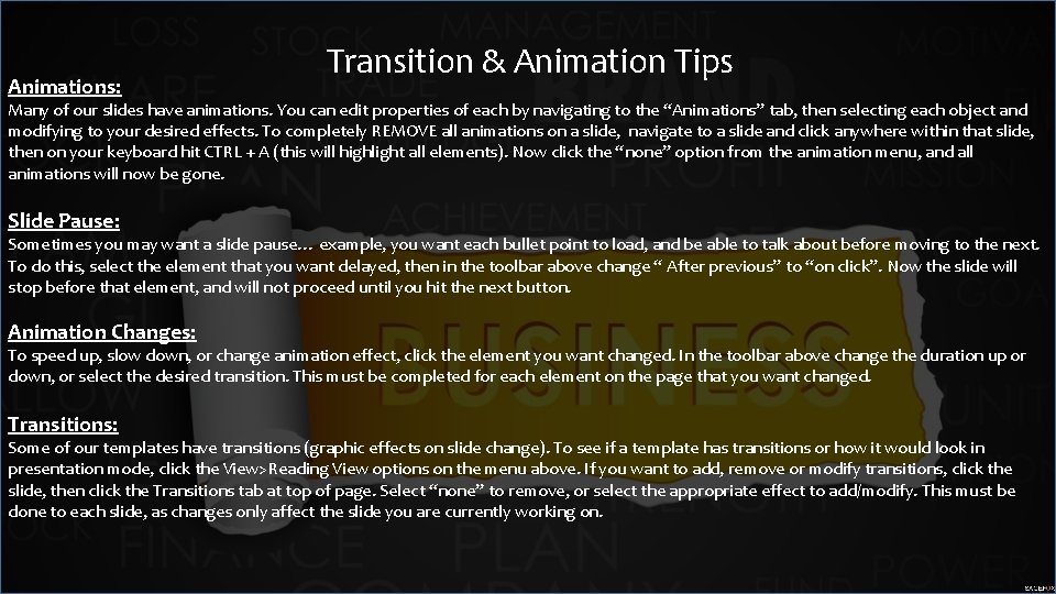 Animations: Transition & Animation Tips Many of our slides have animations. You can edit