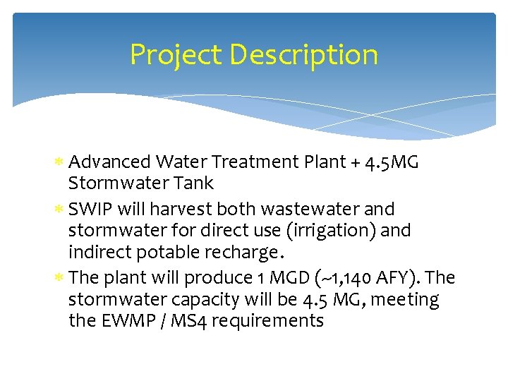 Project Description Advanced Water Treatment Plant + 4. 5 MG Stormwater Tank SWIP will