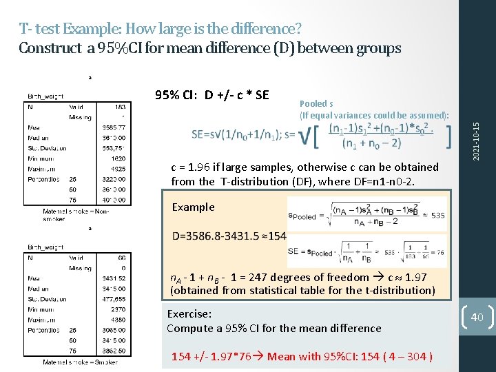 T- test Example: How large is the difference? Construct a 95%CI for mean difference