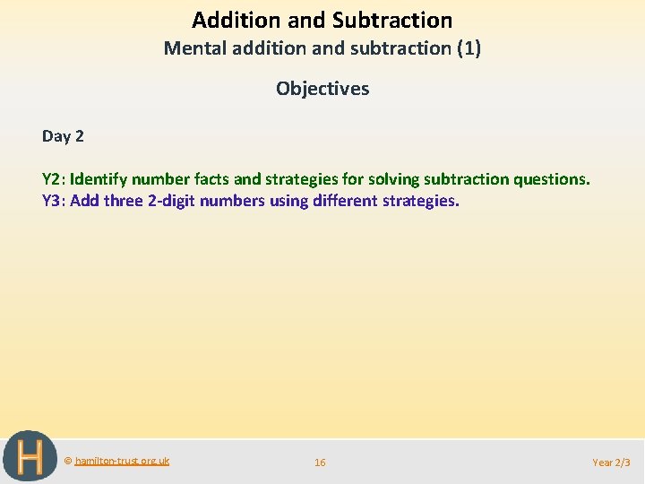 Addition and Subtraction Mental addition and subtraction (1) Objectives Day 2 Y 2: Identify