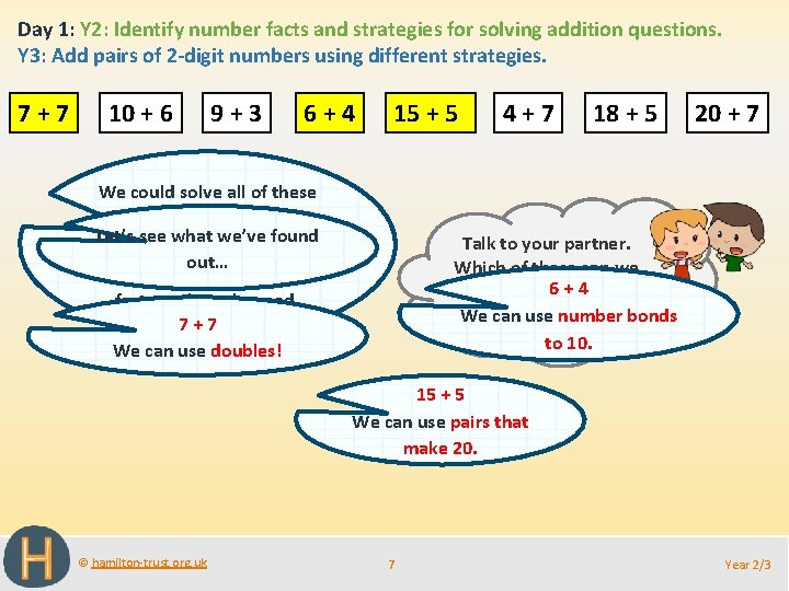 Day 1: Y 2: Identify number facts and strategies for solving addition questions. Y