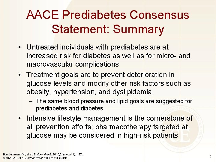 AACE Prediabetes Consensus Statement: Summary • Untreated individuals with prediabetes are at increased risk