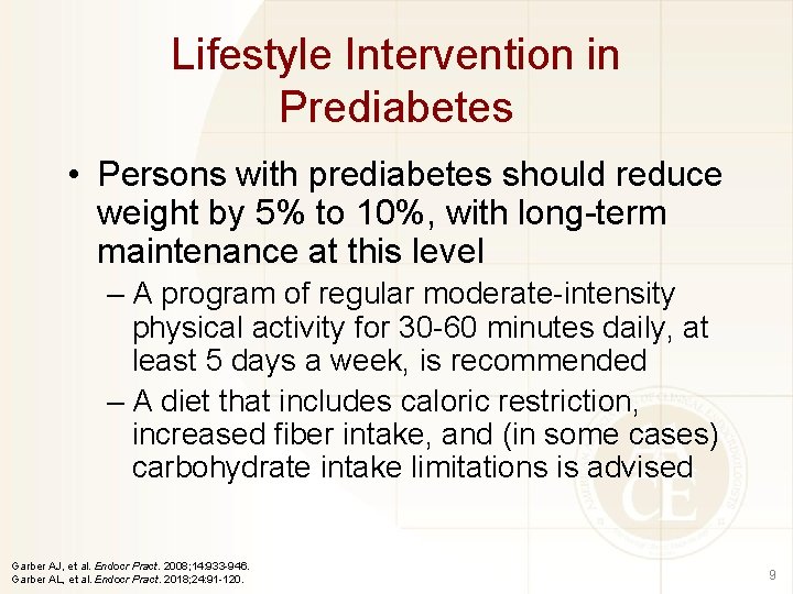Lifestyle Intervention in Prediabetes • Persons with prediabetes should reduce weight by 5% to