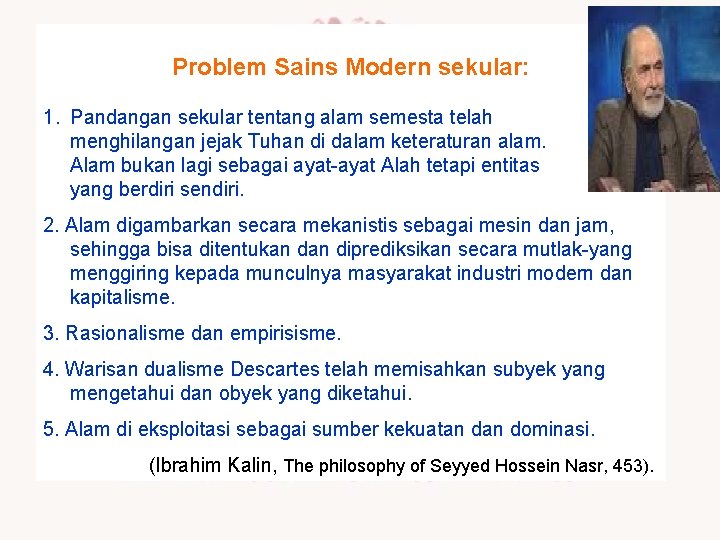 Problem Sains Modern sekular: 1. Pandangan sekular tentang alam semesta telah menghilangan jejak Tuhan