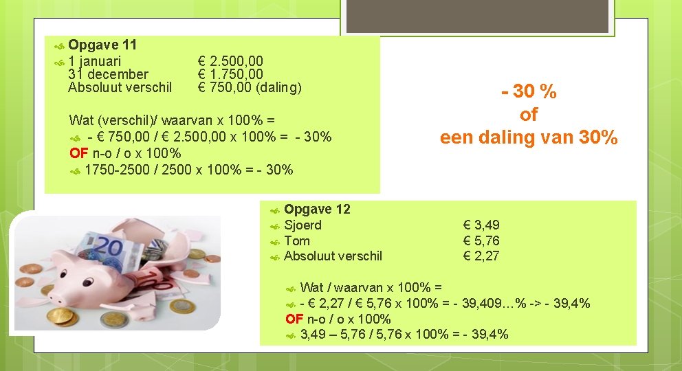 Opgave 11 1 januari 31 december Absoluut verschil € 2. 500, 00 € 1.