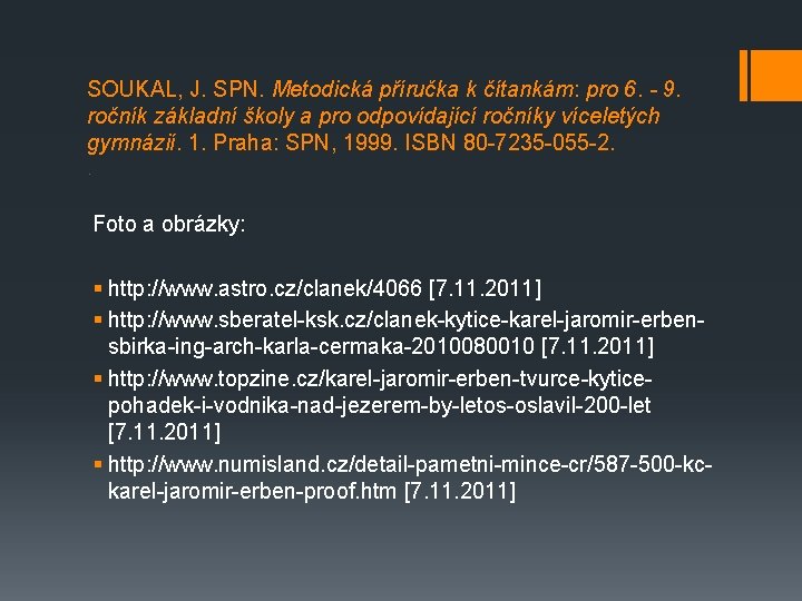 SOUKAL, J. SPN. Metodická příručka k čítankám: pro 6. - 9. ročník základní školy