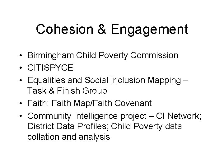 Cohesion & Engagement • Birmingham Child Poverty Commission • CITISPYCE • Equalities and Social