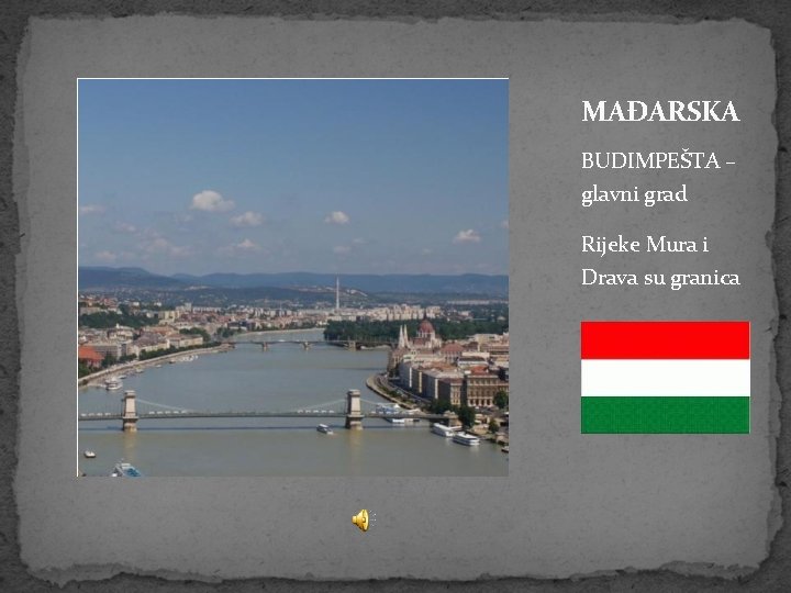 MAĐARSKA BUDIMPEŠTA – glavni grad Rijeke Mura i Drava su granica 