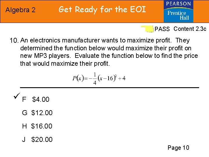 Algebra 2 Get Ready for the EOI PASS Content 2. 3 c 10. An