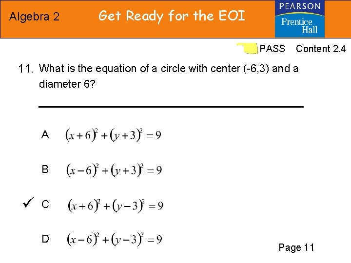 Algebra 2 Get Ready for the EOI PASS Content 2. 4 11. What is