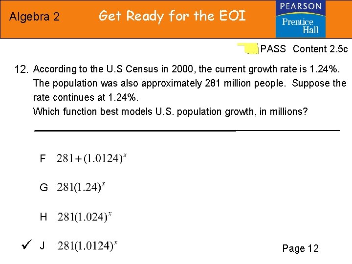 Algebra 2 Get Ready for the EOI PASS Content 2. 5 c 12. According