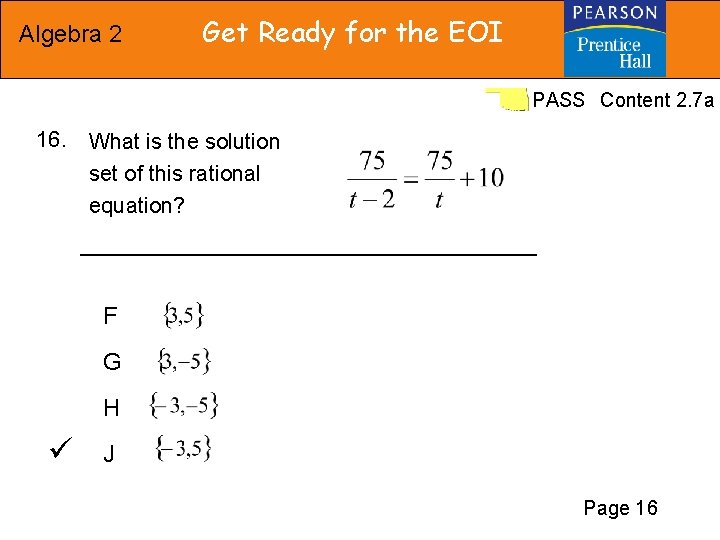 Algebra 2 Get Ready for the EOI PASS Content 2. 7 a 16. What