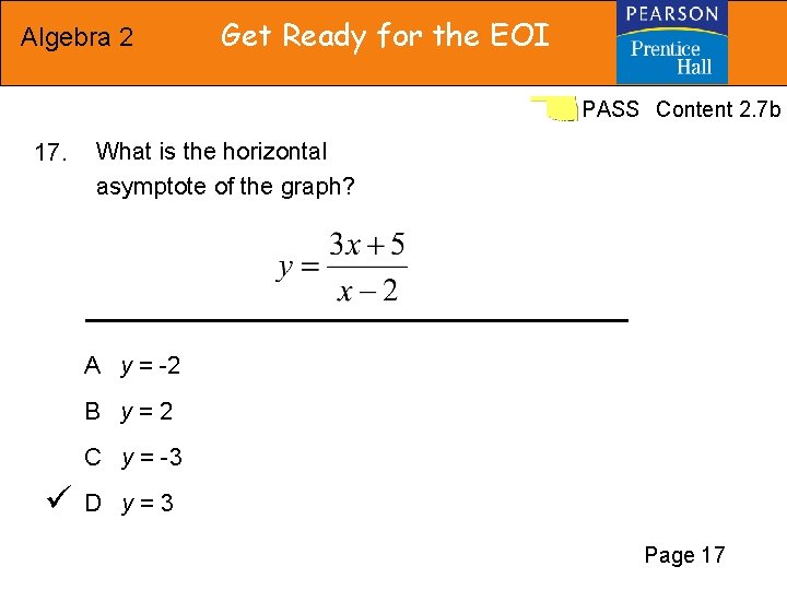Algebra 2 Get Ready for the EOI PASS Content 2. 7 b 17. What