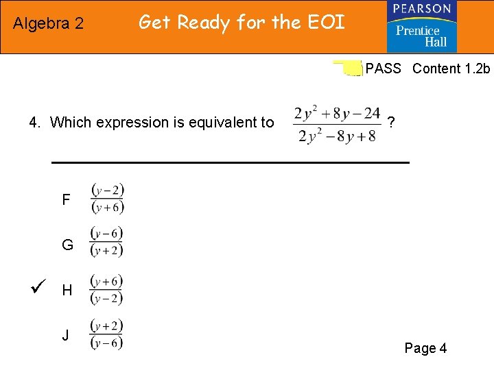 Algebra 2 Get Ready for the EOI PASS Content 1. 2 b 4. Which
