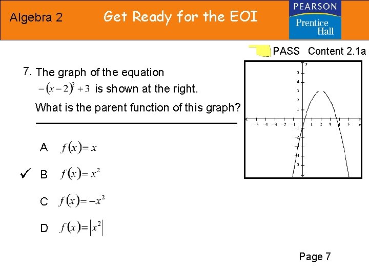 Algebra 2 Get Ready for the EOI PASS Content 2. 1 a 7. The