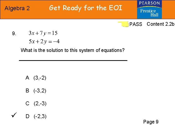 Algebra 2 Get Ready for the EOI PASS Content 2. 2 b 9. What