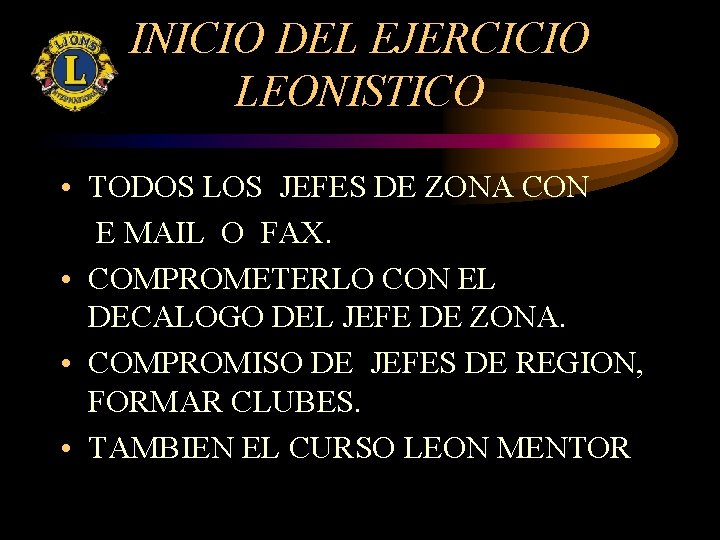 INICIO DEL EJERCICIO LEONISTICO • TODOS LOS JEFES DE ZONA CON E MAIL O