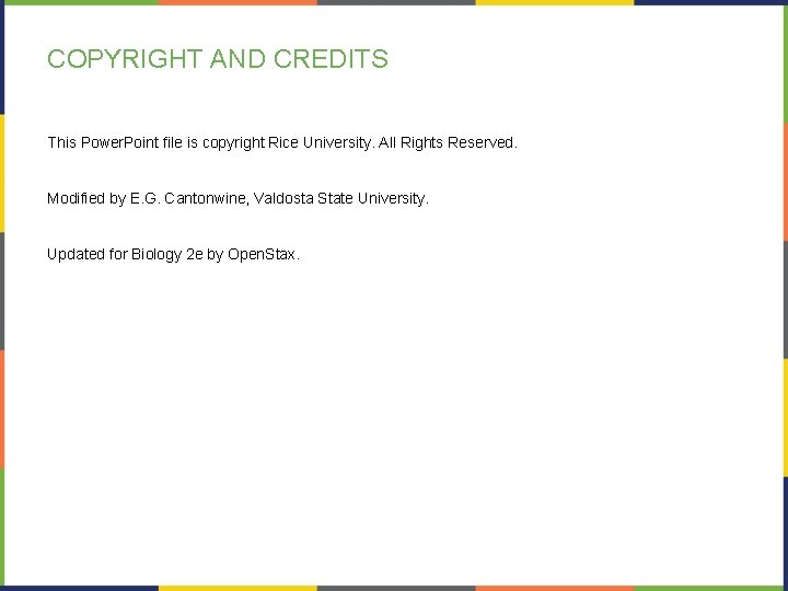 COPYRIGHT AND CREDITS This Power. Point file is copyright Rice University. All Rights Reserved.