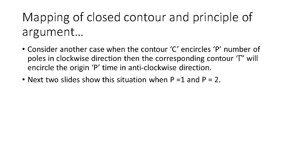Mapping of closed contour and principle of argument… • 