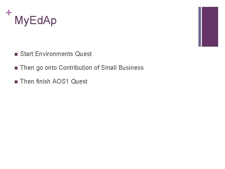 + My. Ed. Ap n Start Environments Quest n Then go onto Contribution of