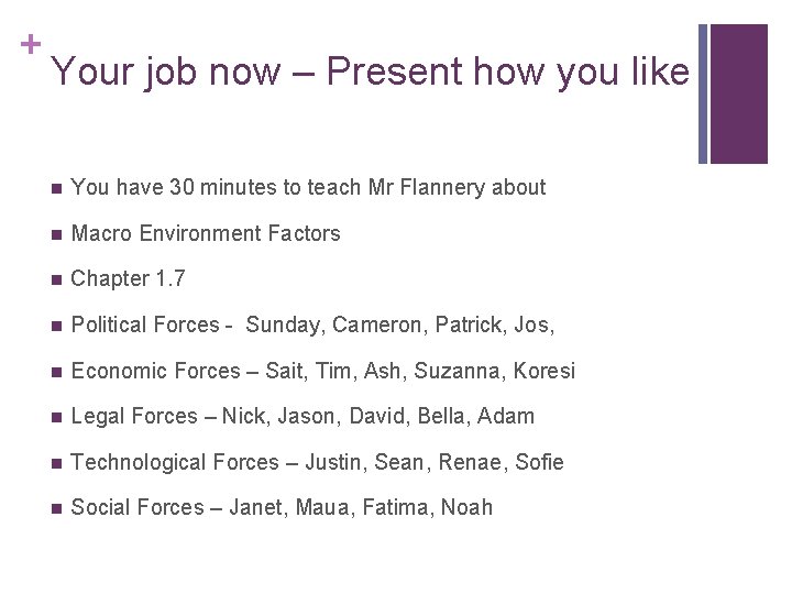 + Your job now – Present how you like n You have 30 minutes
