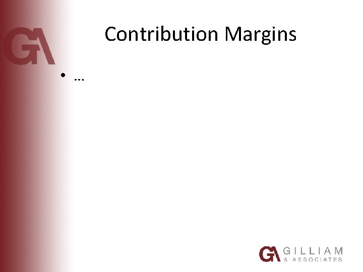Contribution Margins • … 
