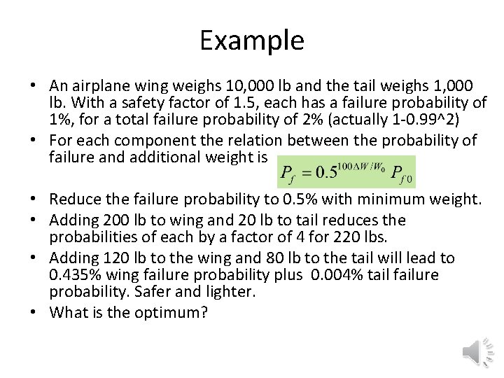 Example • An airplane wing weighs 10, 000 lb and the tail weighs 1,