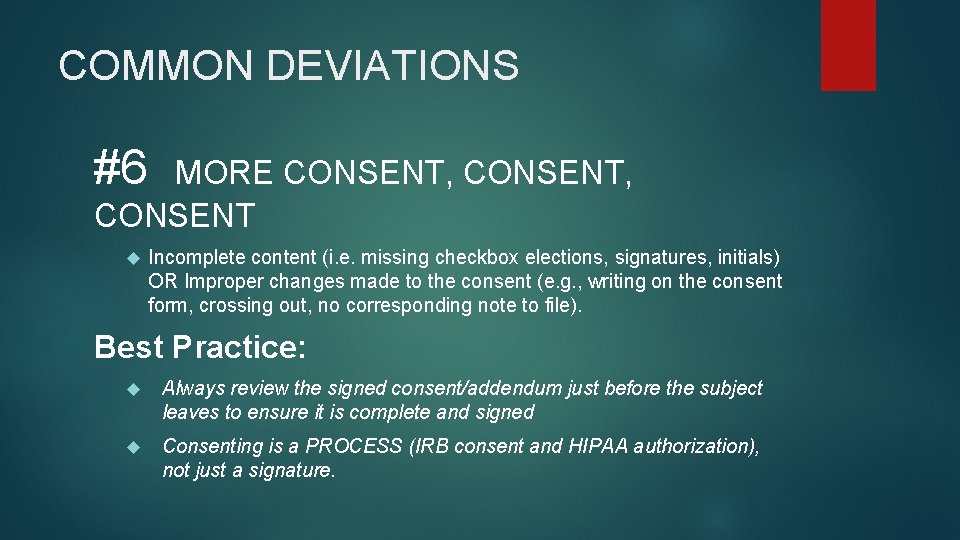 COMMON DEVIATIONS #6 MORE CONSENT, CONSENT Incomplete content (i. e. missing checkbox elections, signatures,
