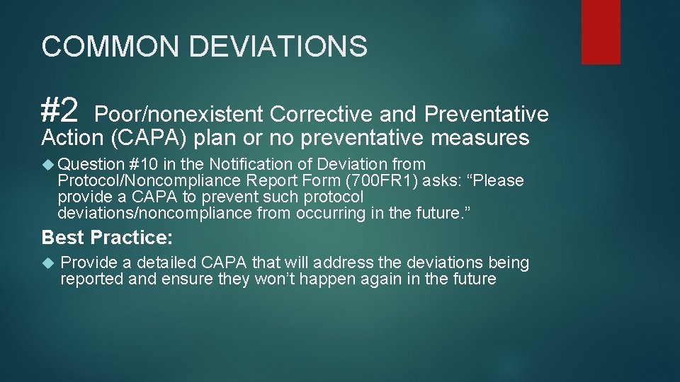 COMMON DEVIATIONS #2 Poor/nonexistent Corrective and Preventative Action (CAPA) plan or no preventative measures