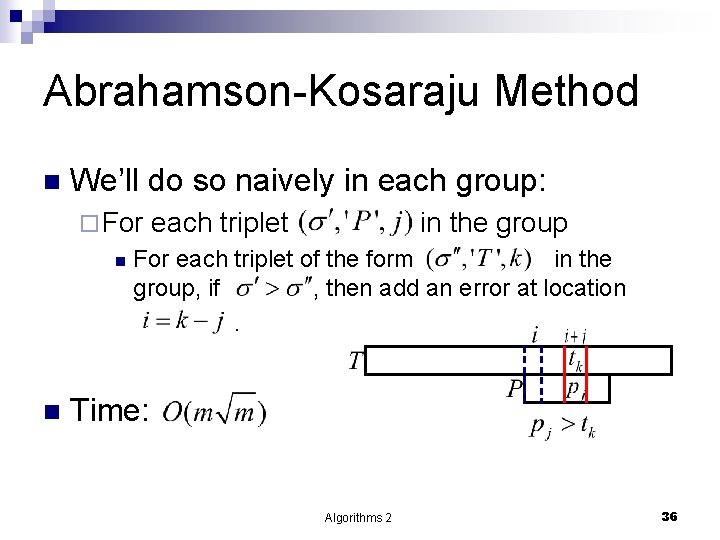 Abrahamson-Kosaraju Method n We’ll do so naively in each group: ¨ For n n