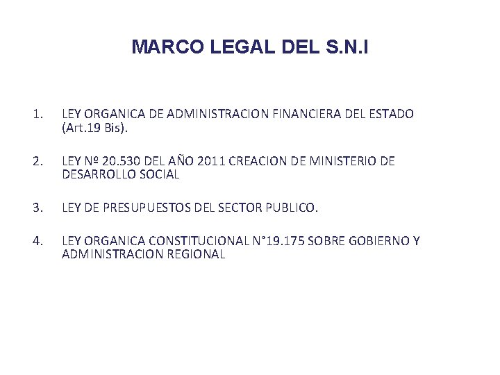 MARCO LEGAL DEL S. N. I 1. LEY ORGANICA DE ADMINISTRACION FINANCIERA DEL ESTADO