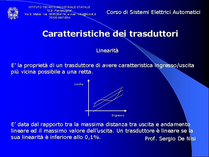 ISTITUTO TECNICO INDUSTRIALE STATALE “G. B. Pentasuglia” Via E. Mattei - tel. 0835/264114; e-mail: