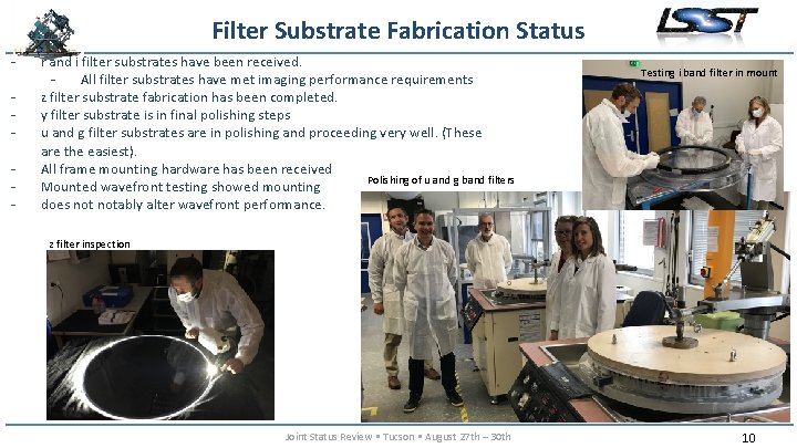 Filter Substrate Fabrication Status - r and i filter substrates have been received. All