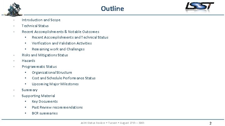 Outline - - - Introduction and Scope Technical Status Recent Accomplishments & Notable Outcomes