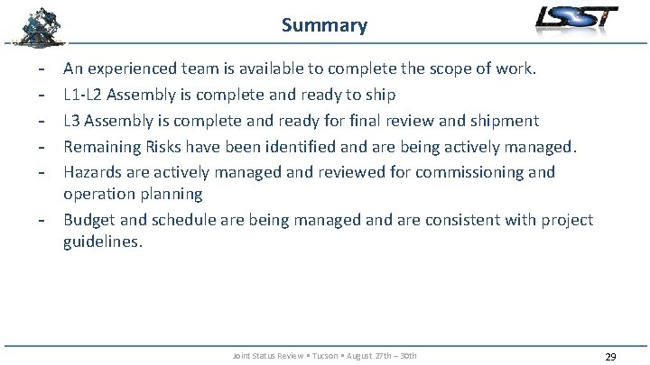 Summary - An experienced team is available to complete the scope of work. L