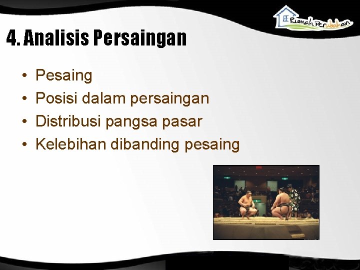 4. Analisis Persaingan • • Pesaing Posisi dalam persaingan Distribusi pangsa pasar Kelebihan dibanding 4. Analisis Persaingan • • Pesaing Posisi dalam persaingan Distribusi pangsa pasar Kelebihan dibanding
