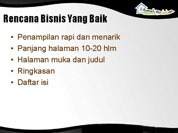 Rencana Bisnis Yang Baik • • • Penampilan rapi dan menarik Panjang halaman 10