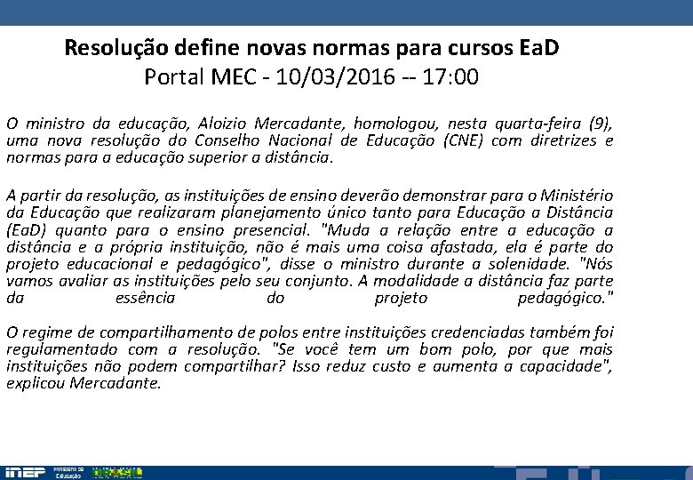 Resolução define novas normas para cursos Ea. D Portal MEC - 10/03/2016 -- 17: