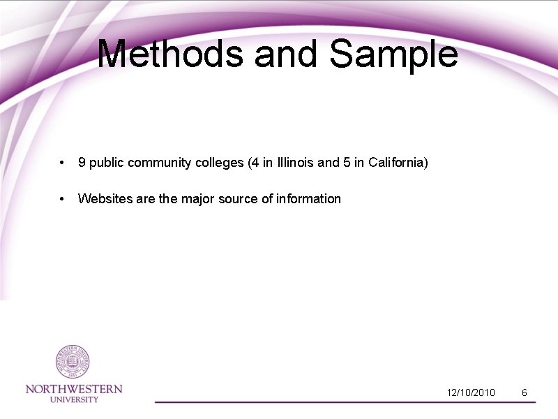 Methods and Sample • 9 public community colleges (4 in Illinois and 5 in