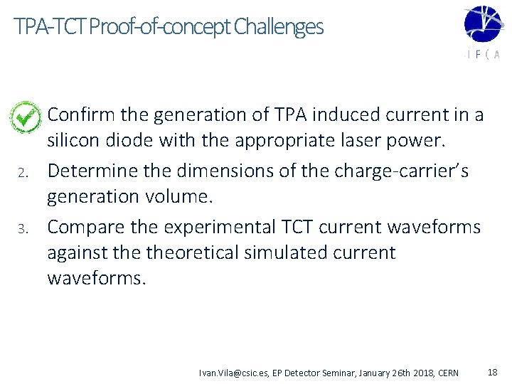 TPA-TCT Proof-of-concept Challenges 1. 2. 3. Confirm the generation of TPA induced current in
