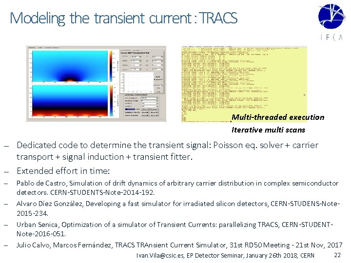 Modeling the transient current : TRACS Multi-threaded execution Iterative multi scans — — —