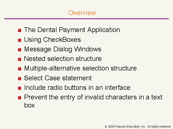 Overview ■ ■ ■ ■ The Dental Payment Application Using Check. Boxes Message Dialog