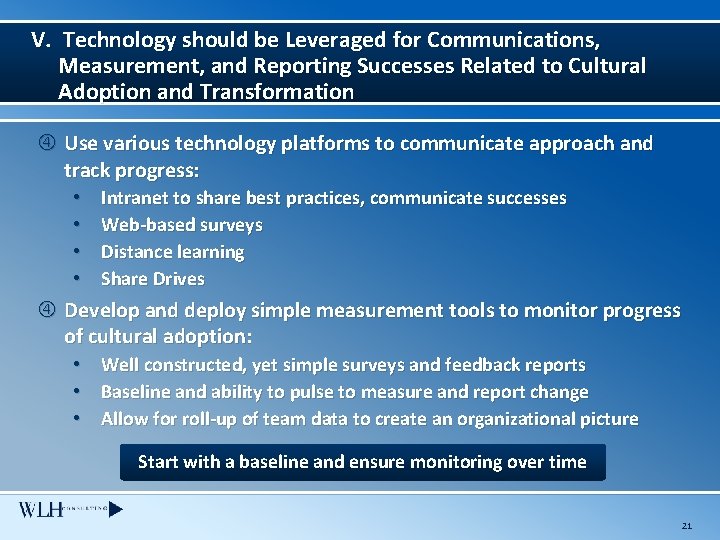 V. Technology should be Leveraged for Communications, Measurement, and Reporting Successes Related to Cultural